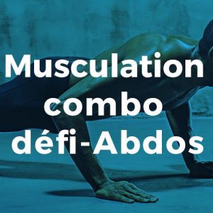Musculation combo défi-abdos Conditionnement physique avec Espace Fitness
