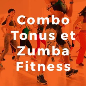 Combo Tonus et Zumba Fitness